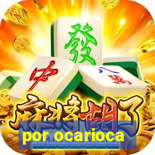 por ocarioca